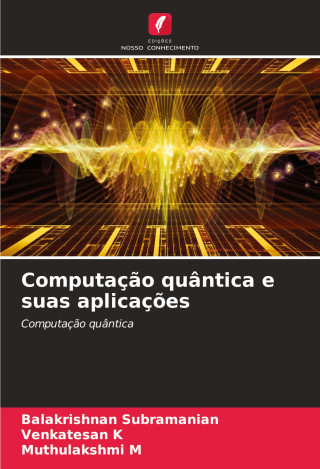 Computaç?o quântica e suas aplicaç?es