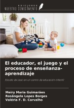 El educador, el juego y el proceso de ense?anza-aprendizaje