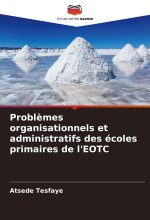 Probl?mes organisationnels et administratifs des écoles primaires de l'EOTC