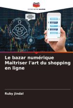Le bazar numérique Maîtriser l'art du shopping en ligne