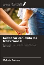 Gestionar con éxito las transiciones: