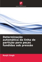 Determinaç?o automática da linha de partiç?o para peças fundidas sob press?o