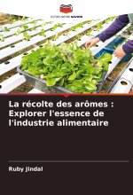 La récolte des arômes : Explorer l'essence de l'industrie alimentaire