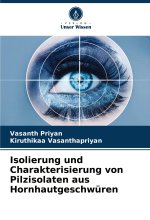 Isolierung und Charakterisierung von Pilzisolaten aus Hornhautgeschwüren