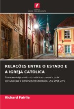 RELAÇ?ES ENTRE O ESTADO E A IGREJA CATÓLICA