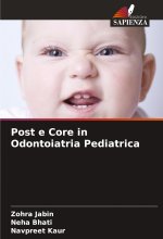 Post e Core in Odontoiatria Pediatrica