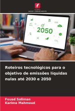 Roteiros tecnológicos para o objetivo de emiss?es líquidas nulas até 2030 e 2050