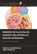 MEDIDOR DE GLUCOSA EN SANGRE CON ANTENA DE PARCHE INTEGRADA