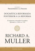 Dogmática reformada posterior a la Reforma Vol. 2