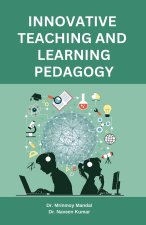 Innovative Teaching and Learning Pedagogy