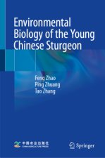 Environmental Biology of the Young Chinese Sturgeon