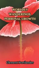 Worldly Wanderings, Personal Growth
