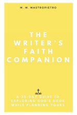 The Writer's Faith Companion