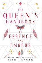 The Queen's Handbook to Essence and Embers