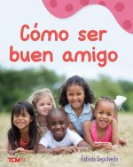 Cómo Ser Buen Amigo