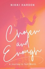 Chosen and Enough