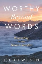 Worthy Beyond Words
