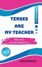 Tenses Are My Teacher - Vol.3
