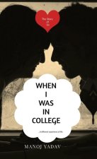When I Was in College