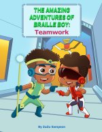 The Amazing Adventures of Braille Boy