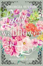 Lady Wallflower in Love