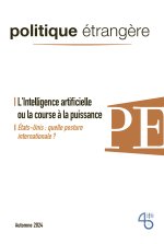 Politique étrangère - n° 3/2024 - L'Intelligence artificielle ou la course à la puissance - septembre 2024