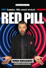 Red Pill. Samiec Alfa musi wrócić