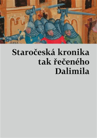 Staroďż˝eskďż˝ kronika tak ďż˝eďż˝enďż˝ho Dalimila