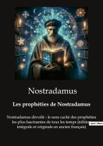 PROPHETIES DE NOSTRADAMUS