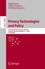 Privacy Technologies and Policy: 12th Annual Privacy Forum, APF 2024, Karlstad, Sweden, September 45, 2024, Proceedings