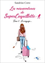 Les mésaventures de SuperCoquillette TOME 2