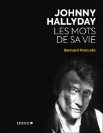 Johnny Hallyday, de A à Z, les mots de sa vie