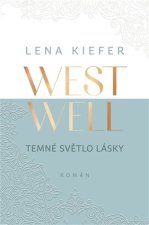 Westwell: Temné světlo lásky