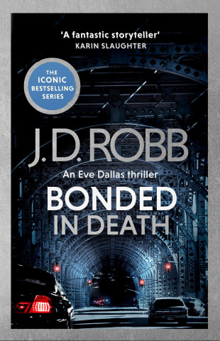 Bonded in Death: An Eve Dallas thriller (In Death 60) (Miękka)