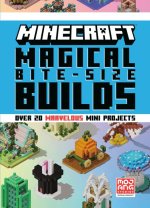 Minecraft: Magical Bite-Size Builds