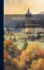 Robespierre ......