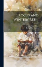 Crocus and Wintergreen