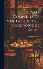Oeuvres Compl?tes De Mme La Princesse Constance De Salm...