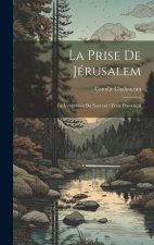 La Prise de Jérusalem: La Vengeance du Sauveur: Texte Provençal