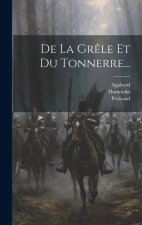 De La Gr?le Et Du Tonnerre...