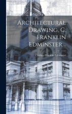 Architectural Drawing, C. Franklin Edminster ..