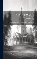 James Evans: Inventor of the Syllabic System of the Cree Language