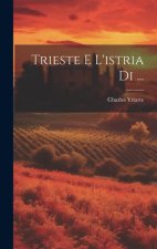 Trieste E L'istria Di ...