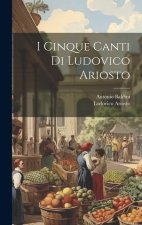 I cinque canti di Ludovico Ariosto