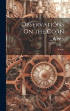 Observations On the Corn Laws
