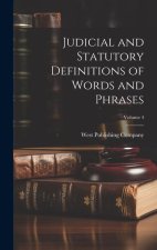 Judicial and Statutory Definitions of Words and Phrases; Volume 4