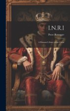 I.N.R.I: A Prisoner's Story of the Cross