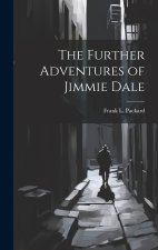 The Further Adventures of Jimmie Dale