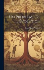 Un Probl?me de L'Évolution
