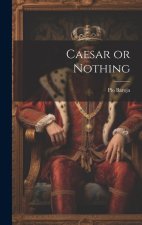 Caesar or Nothing